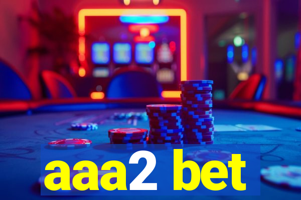 aaa2 bet