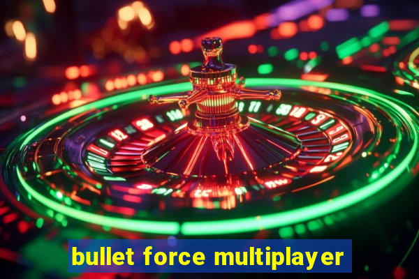 bullet force multiplayer