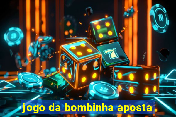 jogo da bombinha aposta