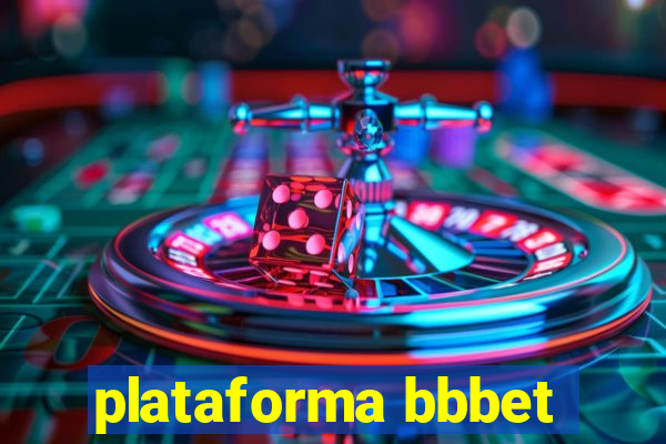 plataforma bbbet