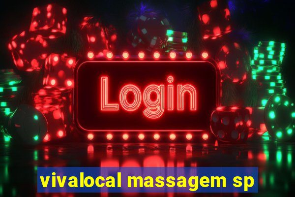 vivalocal massagem sp