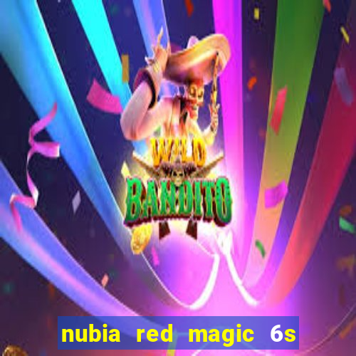 nubia red magic 6s pro antutu