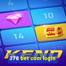 378 bet com login