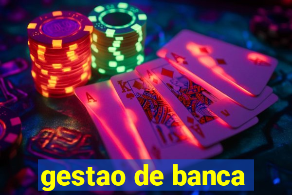 gestao de banca