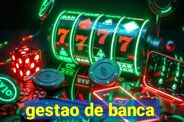 gestao de banca