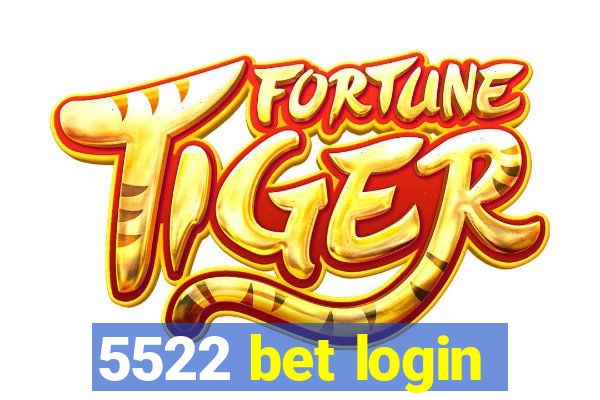 5522 bet login