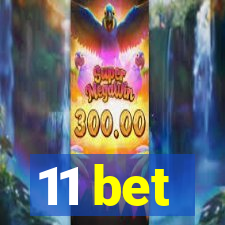 11 bet