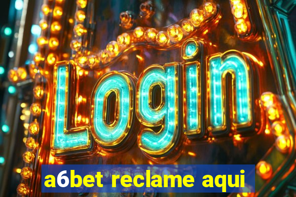 a6bet reclame aqui