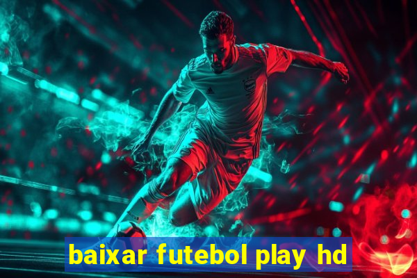 baixar futebol play hd