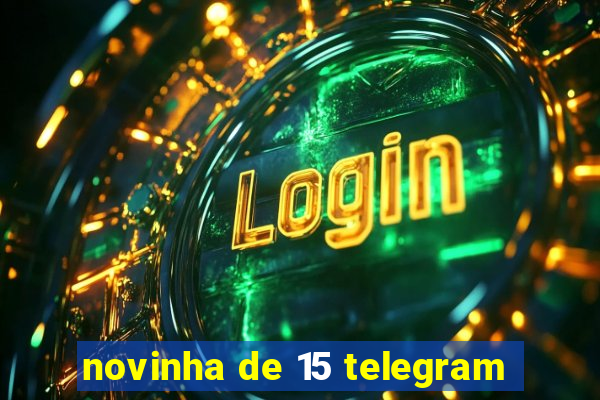 novinha de 15 telegram