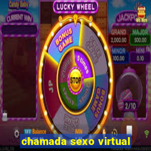 chamada sexo virtual