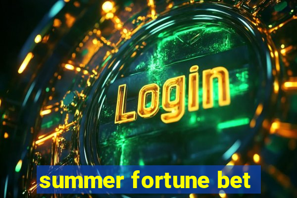 summer fortune bet