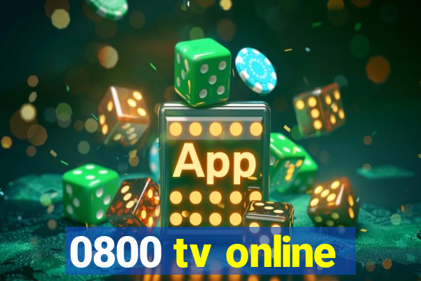 0800 tv online