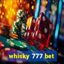 whisky 777 bet