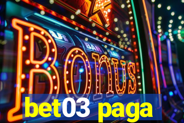 bet03 paga