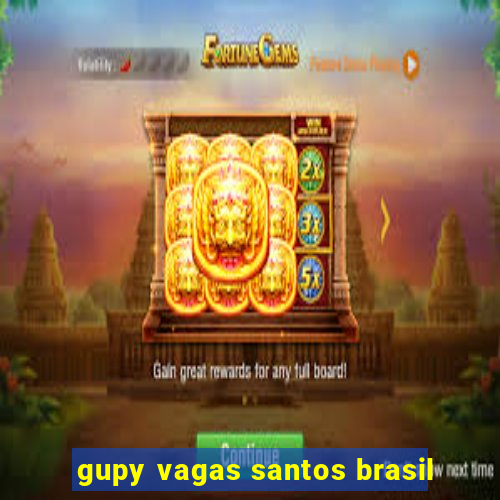 gupy vagas santos brasil