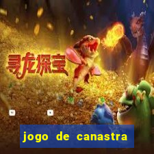 jogo de canastra valendo dinheiro