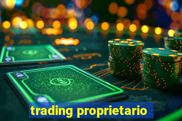 trading proprietario