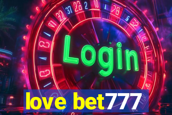 love bet777