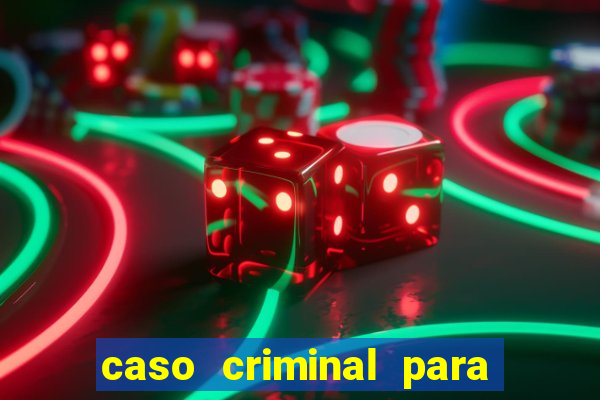 caso criminal para resolver pdf