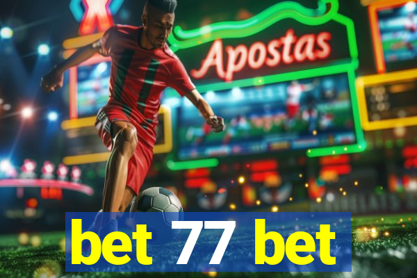 bet 77 bet