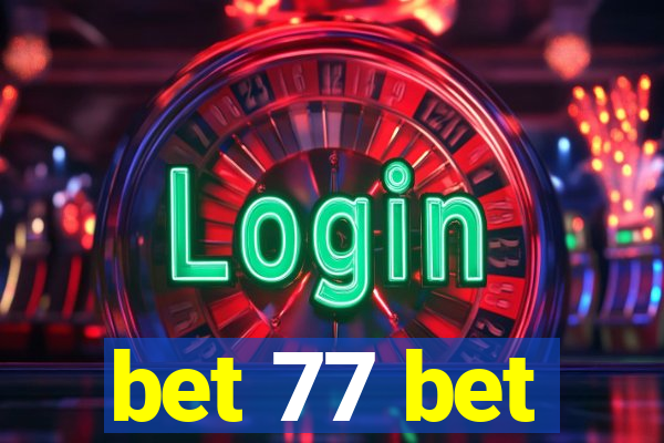 bet 77 bet