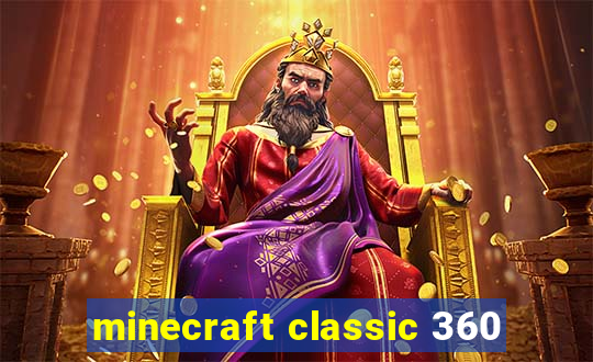 minecraft classic 360