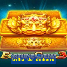 trilha do dinheiro gemeos investem