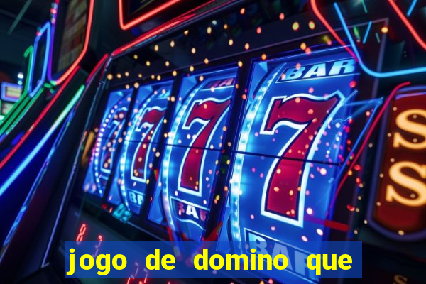 jogo de domino que ganha dinheiro