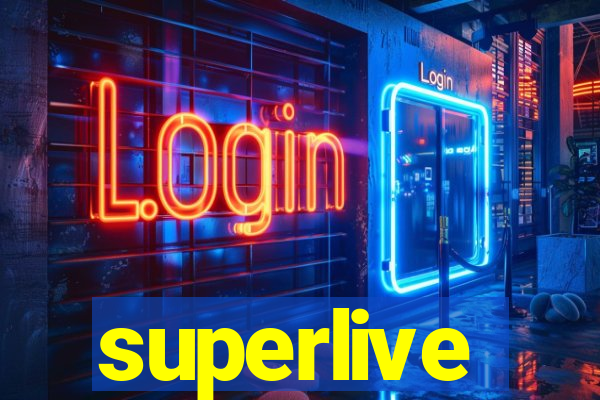 superlive