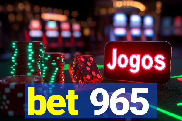 bet 965