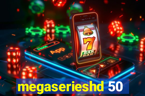 megaserieshd 50