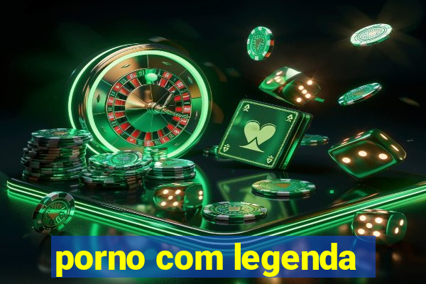 porno com legenda