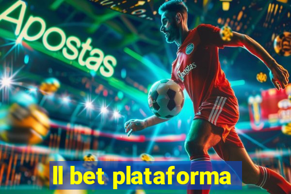 ll bet plataforma