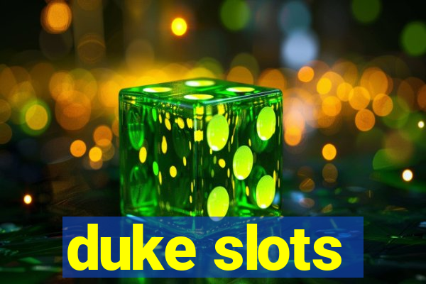 duke slots