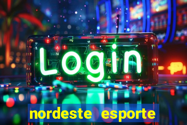 nordeste esporte net vip