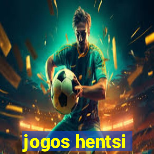 jogos hentsi