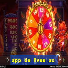 app de lives ao vivo 18