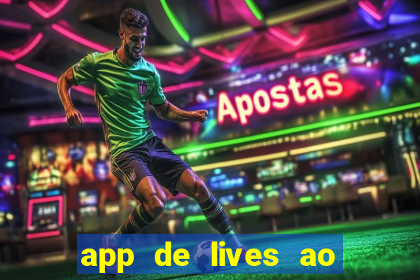 app de lives ao vivo 18