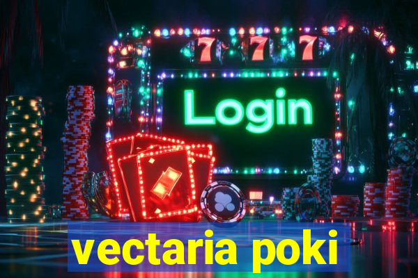 vectaria poki