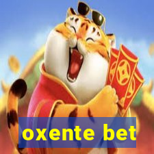 oxente bet