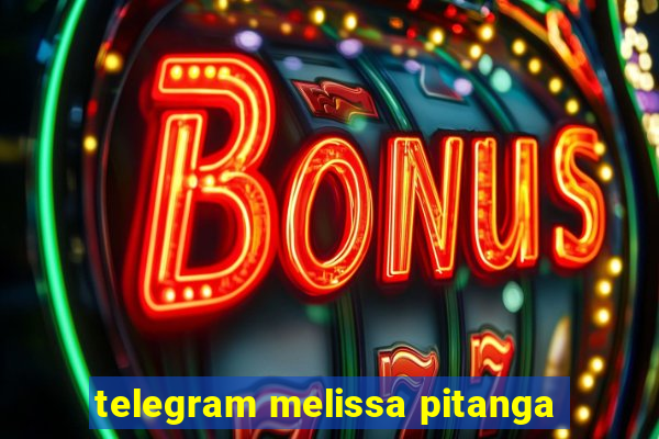 telegram melissa pitanga