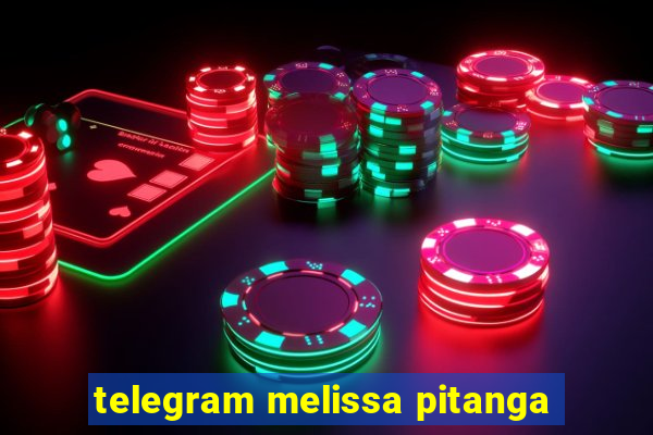 telegram melissa pitanga