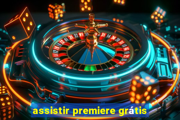 assistir premiere grátis