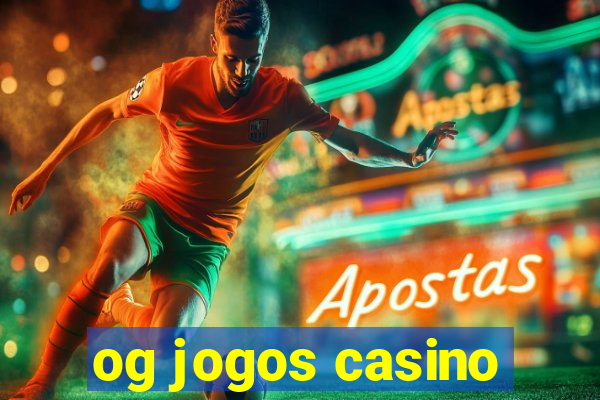 og jogos casino