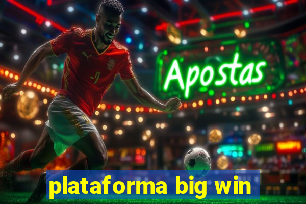 plataforma big win