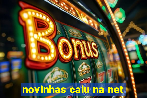 novinhas caiu na net