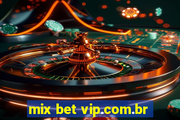 mix bet vip.com.br