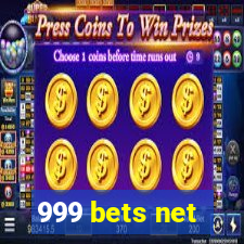 999 bets net