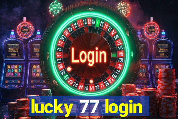 lucky 77 login